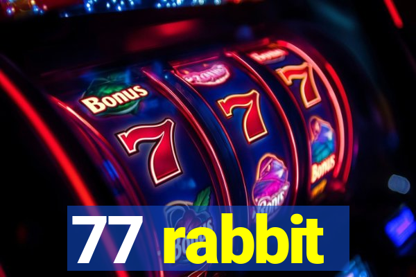 77 rabbit